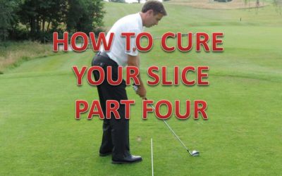 How To Cure Your Slice – Part 4