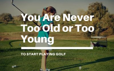 You Are Never Too Young or Too Old to Start